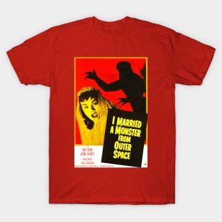 Classic Sci Fi Movie Poster - I Married a Monster from Outer Space T-Shirt